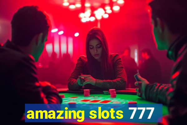 amazing slots 777